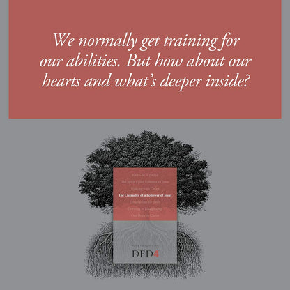 The Character of a Follower of Jesus (Design for Discipleship)