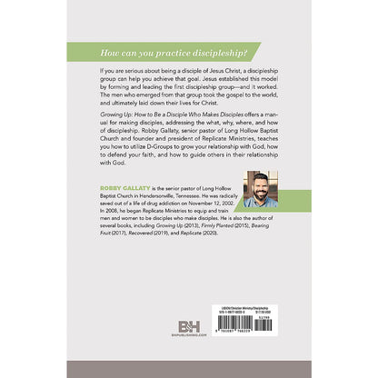 Growing Up, Revised and Updated: How to Be a Disciple Who Makes Disciples